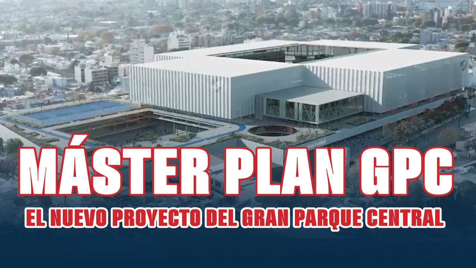 Nuevo proyecto Gran Parque Central
